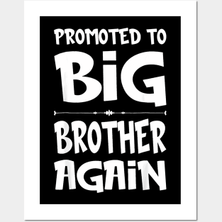 Promoted To Big Brother Again Older Brothers Boys Posters and Art